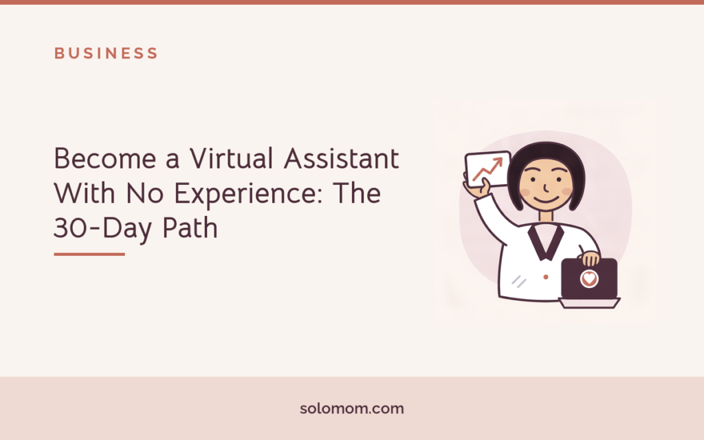 Become a Virtual Assistant With No Experience: The 30-Day Path